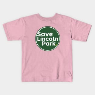 Save Lincoln Park (Logo in Dark Green) Kids T-Shirt